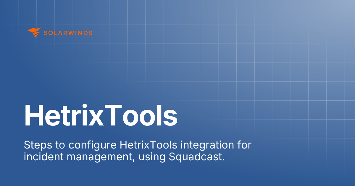 HetrixTools | SolarWinds Incident Response Support Docs
